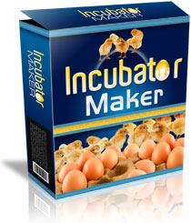 Incubator Maker
